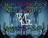 i-want-you-back-trap