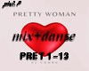 PRETTY WOMAN - mix+danse