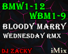♪ Bloody Marry Remix