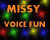 ~ML~Missy's Voice Fun