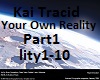 Your Own Reality Part1