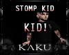 [K] Stomp KID! Silly