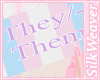 🕸: They/Them