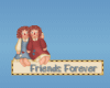 FRIENDS FOREVER