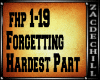 Forgetting Hardest Part