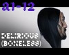 Delirious [BONELESS] p1
