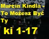 Marcin Kindla -To Mozesz