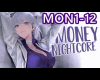 NIGHTCORE - MONEY