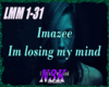 Imazee-Im losing my mind