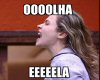 Olha Elaaaaaaa