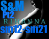 Rihanna S&M Dub Pt2