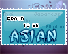 Proud to be asian <3~
