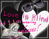 Love is Blind Sunglasses