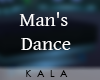 !A man's dance