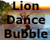 Lion Dance Bubble