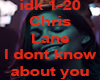 Chris Lane Idk about you