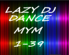 LAZY DJ  DANCE MIX