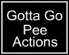 Gotta Go Pee Action