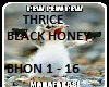 Thrice -Black Honey-