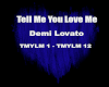 tell me you love me-D.L