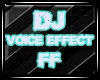 [ND] DJ Voice Effect FF