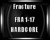 Fracture Hardcore