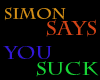 Simon Sais You Suck