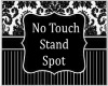 No Touch Stand Spot