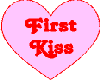 HEART SAYING FIRST KISS