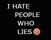 i hate people who lies