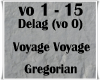 Voyage voyage -Gregorian