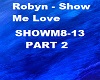 Robyn - Show Me Love P2