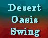 00 Desert Oasis Swing