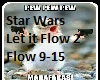 StarWars Let it Flow pt2