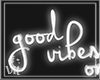 VK~Good Vibes Only Sign