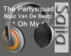 The Partysquad  - Oh My