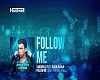 Follow Me [Electro Remix