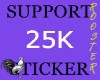 Support 25K Sticker
