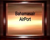 Bahamasair AirPort Sign