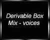 Box Mixs and Voices