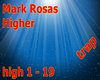 Mark Rosas Higher