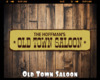 #Old Town Saloon