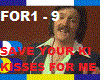 save your kisses for me