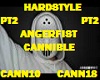 HARDSTYLE CANNIBLE PT2