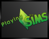 🦇 Playing Sims Sign