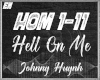 Johnny Huynh- Hell on me