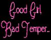 Good Girl, Bad Temper!