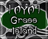 ! AYA ! Grass Island