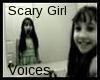 Scary Girl voices 