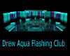 Drew Aqua Flashing Club